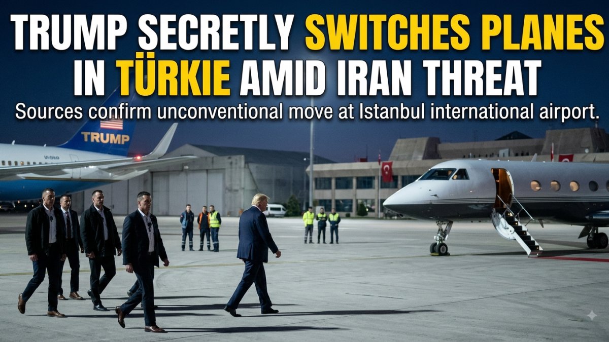 Trump Secretly Switched Planes in Türkiye Amid Iran Threat