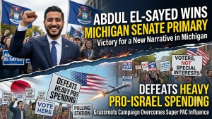 Abdul El-Sayed Wins Michigan Senate Primary After Defeating Heavy Pro-Israel Spending